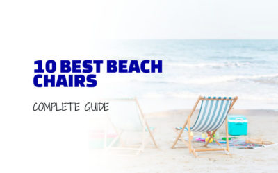 10 Best Beach Chairs For Relaxing Under The Sun